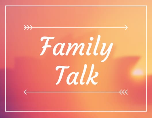 Family Talk: Establishing and Maintaining Peace